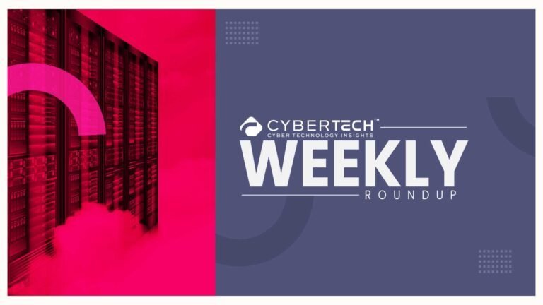Weekly Cybertech Roundup: This Week’s Top Highlights