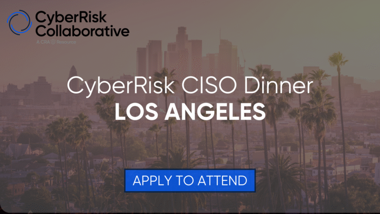 CyberRisk CISO Dinner: Los Angeles