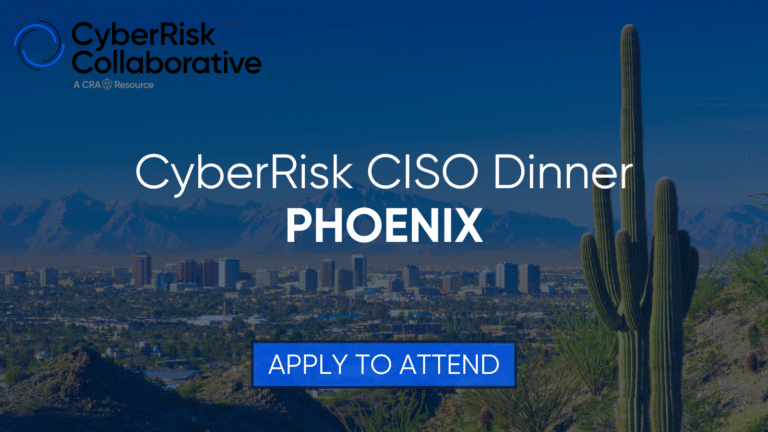 CyberRisk CISO Dinner in Phoenix
